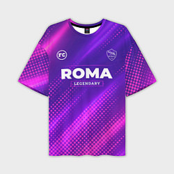 Мужская футболка оверсайз Roma Legendary Sport Grunge