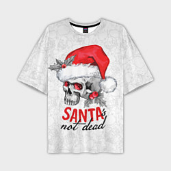 Мужская футболка оверсайз Santa is not dead, skull in red hat