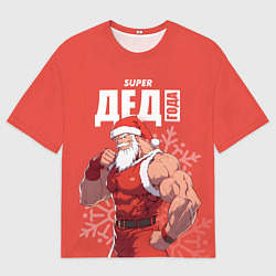 Футболка оверсайз мужская Супер дед года, цвет: 3D-принт