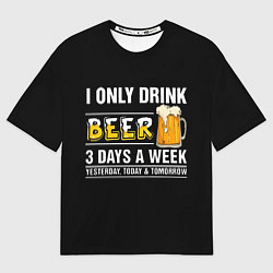 Мужская футболка оверсайз I only drink beer 3 days a week