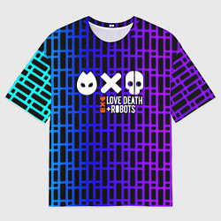 Футболка оверсайз мужская Любовь смерть и роботы неон, цвет: 3D-принт