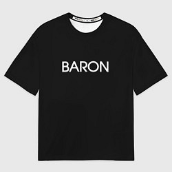 Футболка оверсайз мужская Барон baron, цвет: 3D-принт