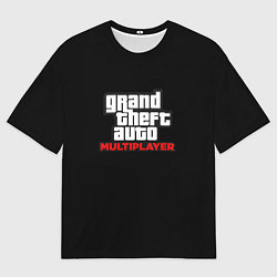Футболка оверсайз мужская GTA мультиплеер, цвет: 3D-принт