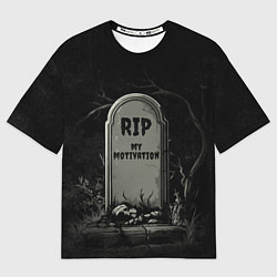 Мужская футболка оверсайз RIP - My motivation