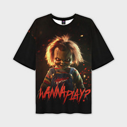 Мужская футболка оверсайз Chucky wanna play?