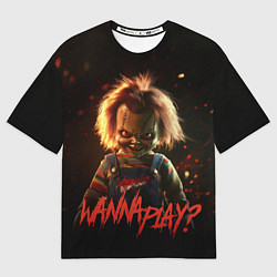 Мужская футболка оверсайз Chucky wanna play?