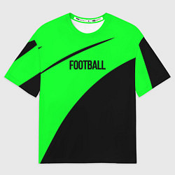 Футболка оверсайз мужская Football чёрно-зелёный, цвет: 3D-принт