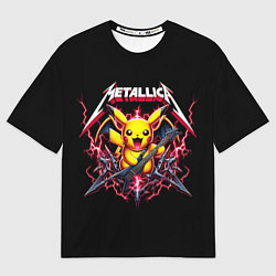 Футболка оверсайз мужская Metallica - cool Pikachu, цвет: 3D-принт