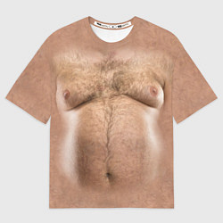 Футболка оверсайз мужская Волосатое тело толстяка, цвет: 3D-принт