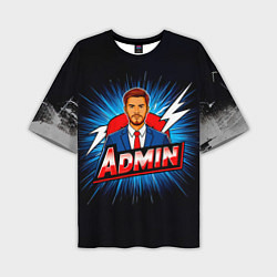 Футболка оверсайз мужская Admin и молния, цвет: 3D-принт
