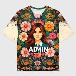 Футболка оверсайз мужская Admin в цветах, цвет: 3D-принт