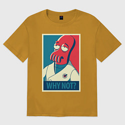 Футболка оверсайз мужская Zoidberg: Why not?, цвет: горчичный