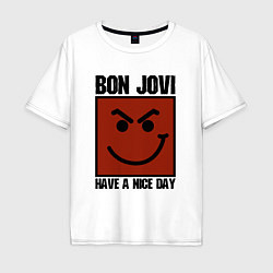 Футболка оверсайз мужская Bon Jovi: Have a nice day, цвет: белый