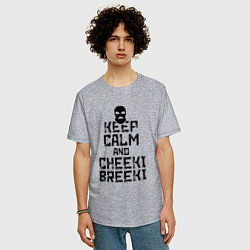 Футболка оверсайз мужская Keep Calm & Cheeki Breeki, цвет: меланж — фото 2