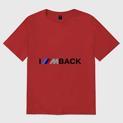 Футболка оверсайз мужская Im back BMW, цвет: красный