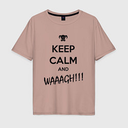 Мужская футболка оверсайз Keep Calm & WAAAGH