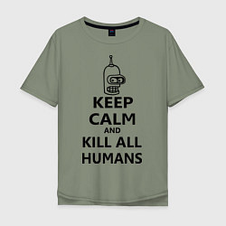 Мужская футболка оверсайз Keep Calm & Kill All Humans
