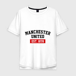 Мужская футболка оверсайз FC Manchester United Est. 1878