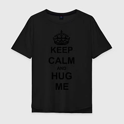 Мужская футболка оверсайз Keep Calm & Hug Mе