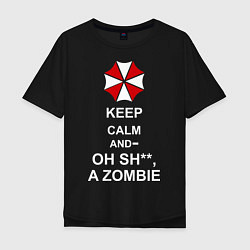 Мужская футболка оверсайз Keep Calm & Oh Sh**, A Zombie
