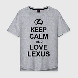 Мужская футболка оверсайз Keep Calm & Love Lexus