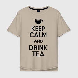 Мужская футболка оверсайз Keep Calm & Drink Tea