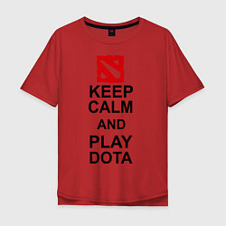 Мужская футболка оверсайз Keep Calm & Play Dota