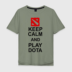 Мужская футболка оверсайз Keep Calm & Play Dota