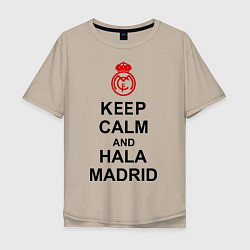 Мужская футболка оверсайз Keep Calm & Hala Madrid