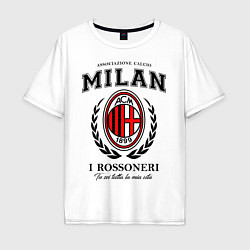 Футболка оверсайз мужская Milan: I Rossoneri, цвет: белый