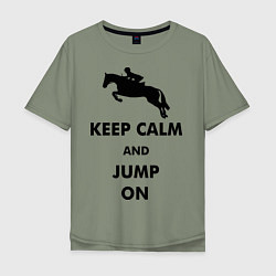 Футболка оверсайз мужская Keep Calm & Jump On, цвет: авокадо