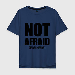 Мужская футболка оверсайз Not Afraid