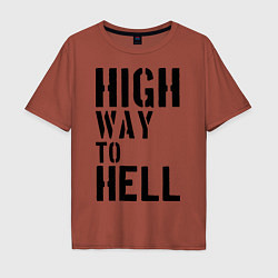 Футболка оверсайз мужская High way to hell, цвет: кирпичный