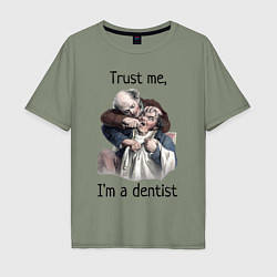 Мужская футболка оверсайз Trust me, I'm a dentist