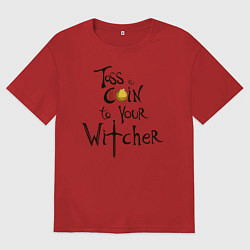 Футболка оверсайз мужская ВЕДЬМАКУ ЗАПЛАТИТЕ, цвет: красный