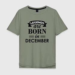 Мужская футболка оверсайз Legends are born in december