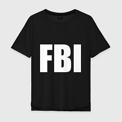 Футболка оверсайз мужская FBI, цвет: черный