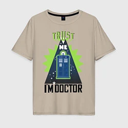 Мужская футболка оверсайз Trust me, i'm doctor who