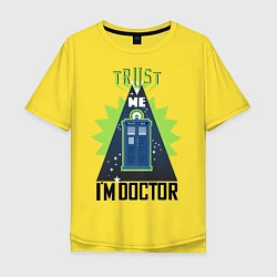 Мужская футболка оверсайз Trust me, i'm doctor who