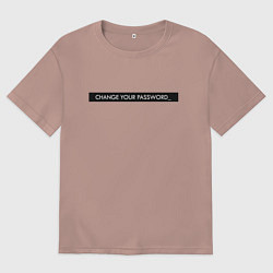 Мужская футболка оверсайз Change your password