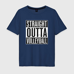 Футболка оверсайз мужская Straight Outta Volleyball, цвет: тёмно-синий