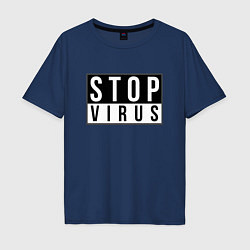 Футболка оверсайз мужская Stop Virus, цвет: тёмно-синий