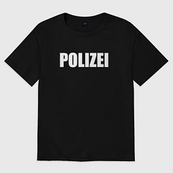 Футболка оверсайз мужская POLIZEI Полиция Надпись Белая, цвет: черный
