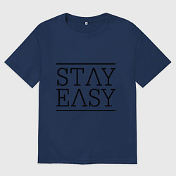 Футболка оверсайз мужская Stay easy, цвет: тёмно-синий