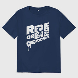 Мужская футболка оверсайз RIDE OR DIE КАТАЙ ИЛИ УМРИ