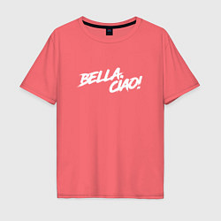 Футболка оверсайз мужская БУМАЖНЫЙ ДОМ, BELLA CIAO!, цвет: коралловый