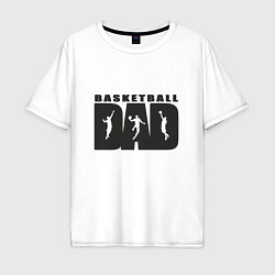 Футболка оверсайз мужская Dad Basketball, цвет: белый