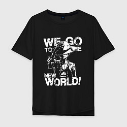 Мужская футболка оверсайз WE GO TO THE NEW WORLD ВАНПИС