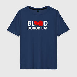 Футболка оверсайз мужская Blood Donor Day, цвет: тёмно-синий