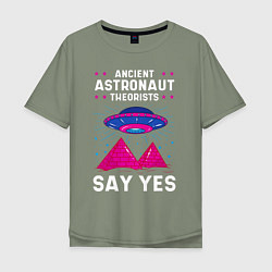 Футболка оверсайз мужская Ancient Astronaut Theorist Say Yes, цвет: авокадо